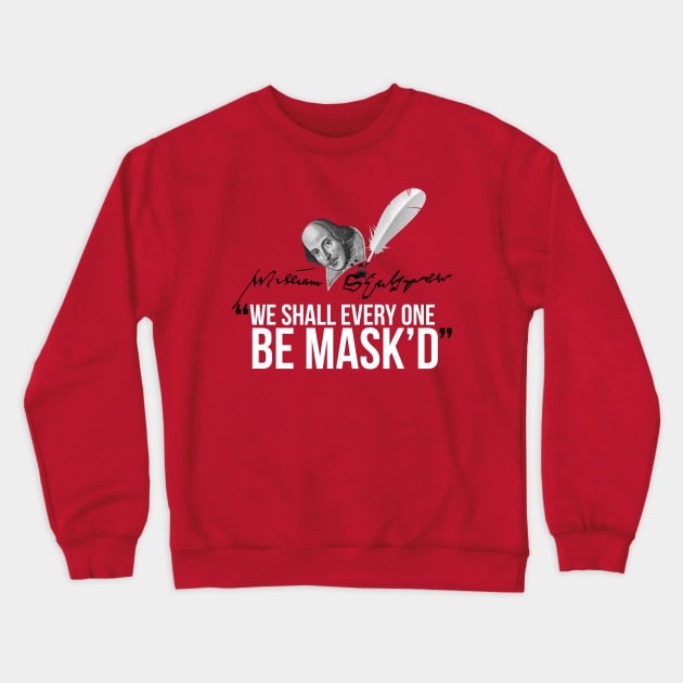 Shakespeare Mask'd Crewneck Sweatshirt by shippingdragons